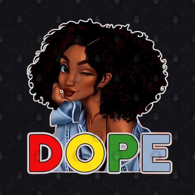 Unapologetically Dope, Black, Afro, Black History, Juneteenth, Black Woman by UrbanLifeApparel